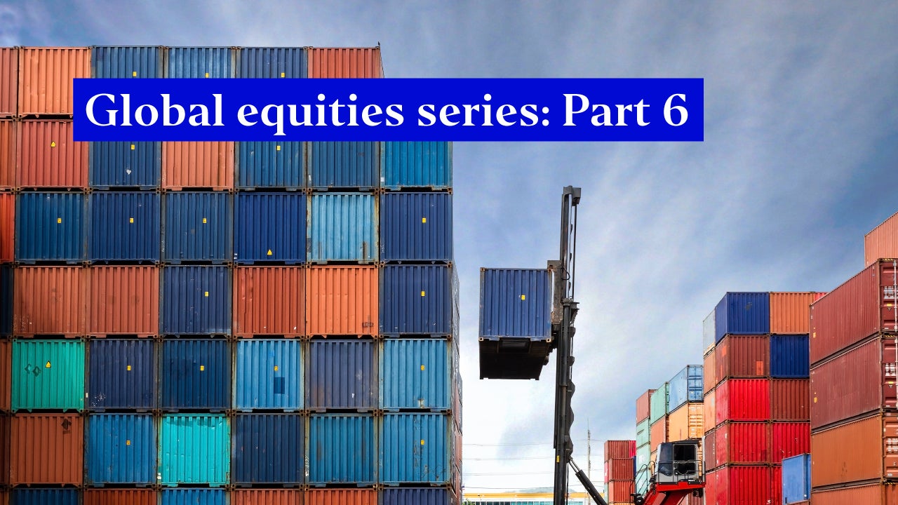 Global equities series: Foreign economic policies, trade deficits and trade barriers