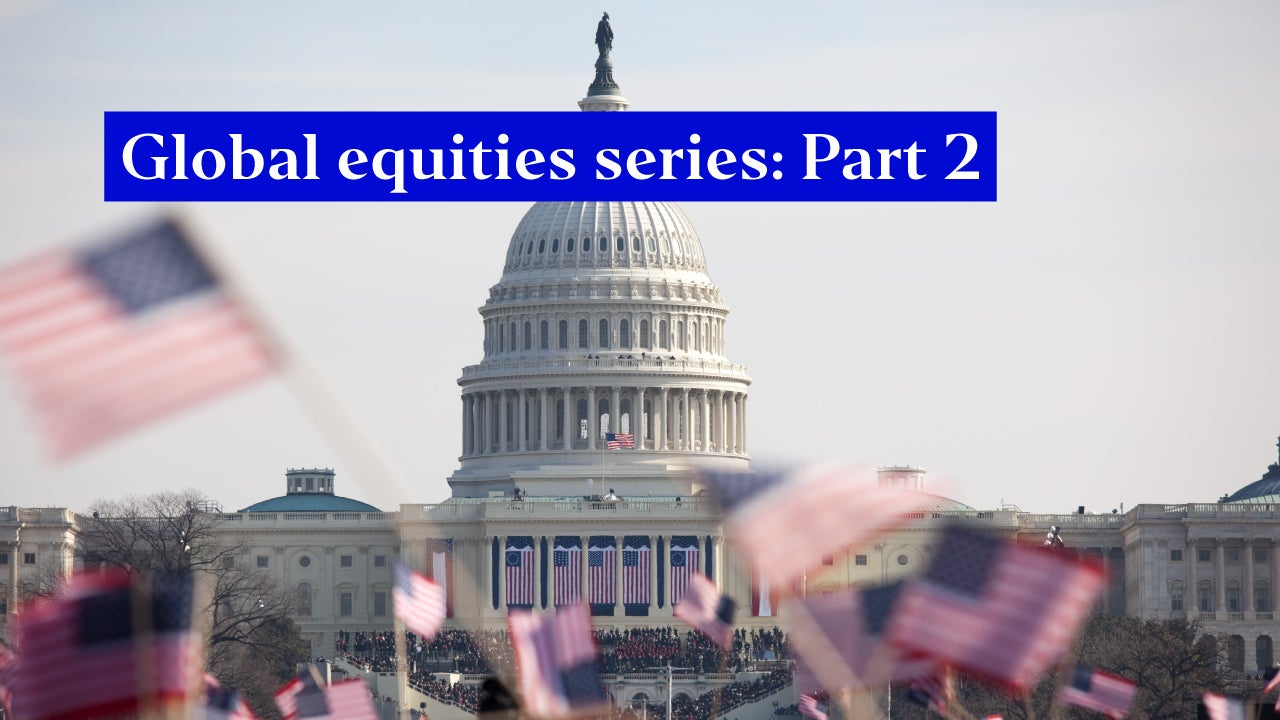 Global equities series: Trumpism’s challenges