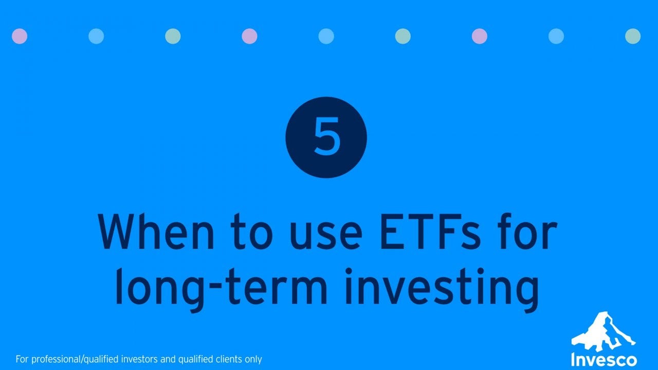 When to use ETFs for long-term investing